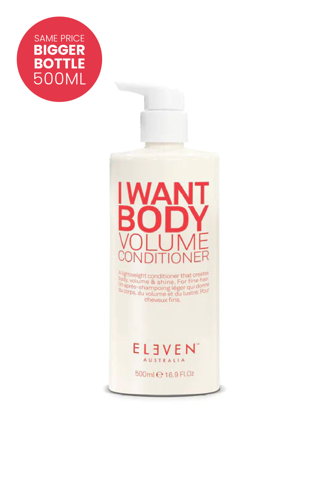 I Want Body Volume Conditioner - 500ml - ELEVEN Australia